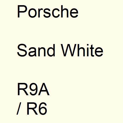 Porsche, Sand White, R9A / R6.